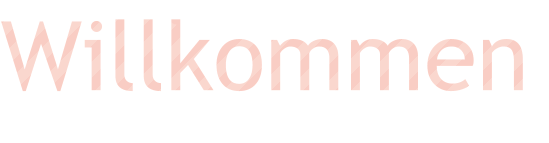 Willkommen