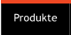 Produkte